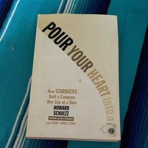 Pour Your Heart Into It Book by Howard Schultz